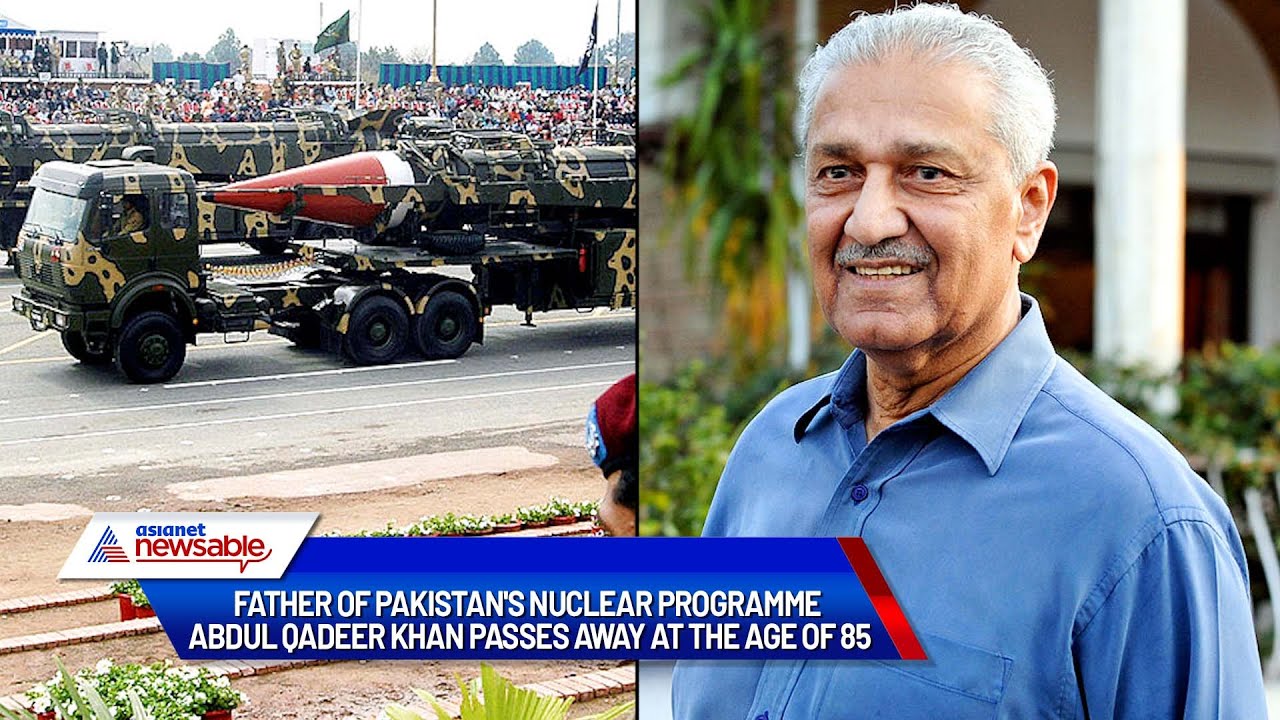 AQ Khan, father of Pakistan's nuclear weapons programme, dies at 85 | Asianet Newsable