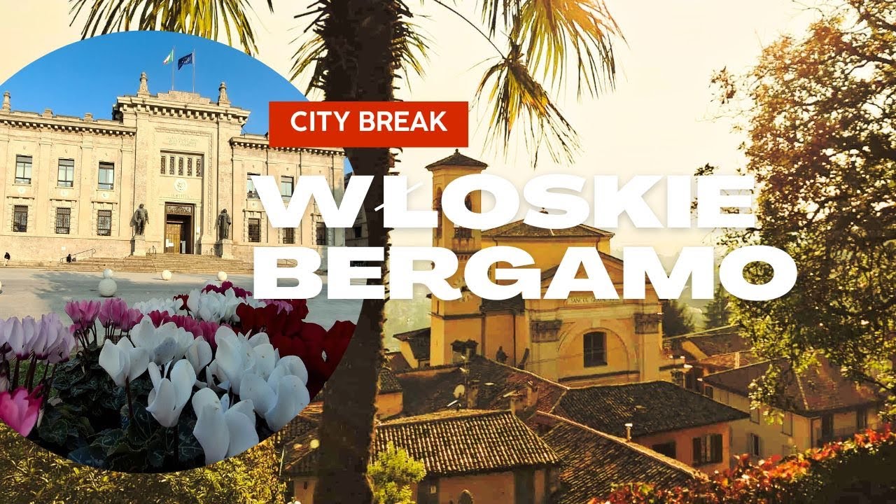 Włoski City Break - Bergamo