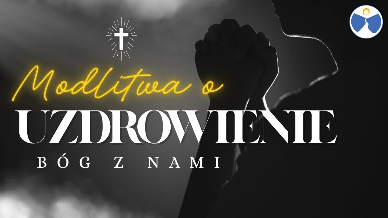 Emmanuel - Bóg z nami - Modlitwa o uzdrowienie | Prawy Brzeg