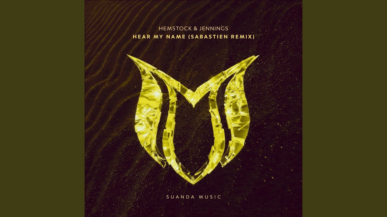 Hear My Name (Sabastien Extended Remix)