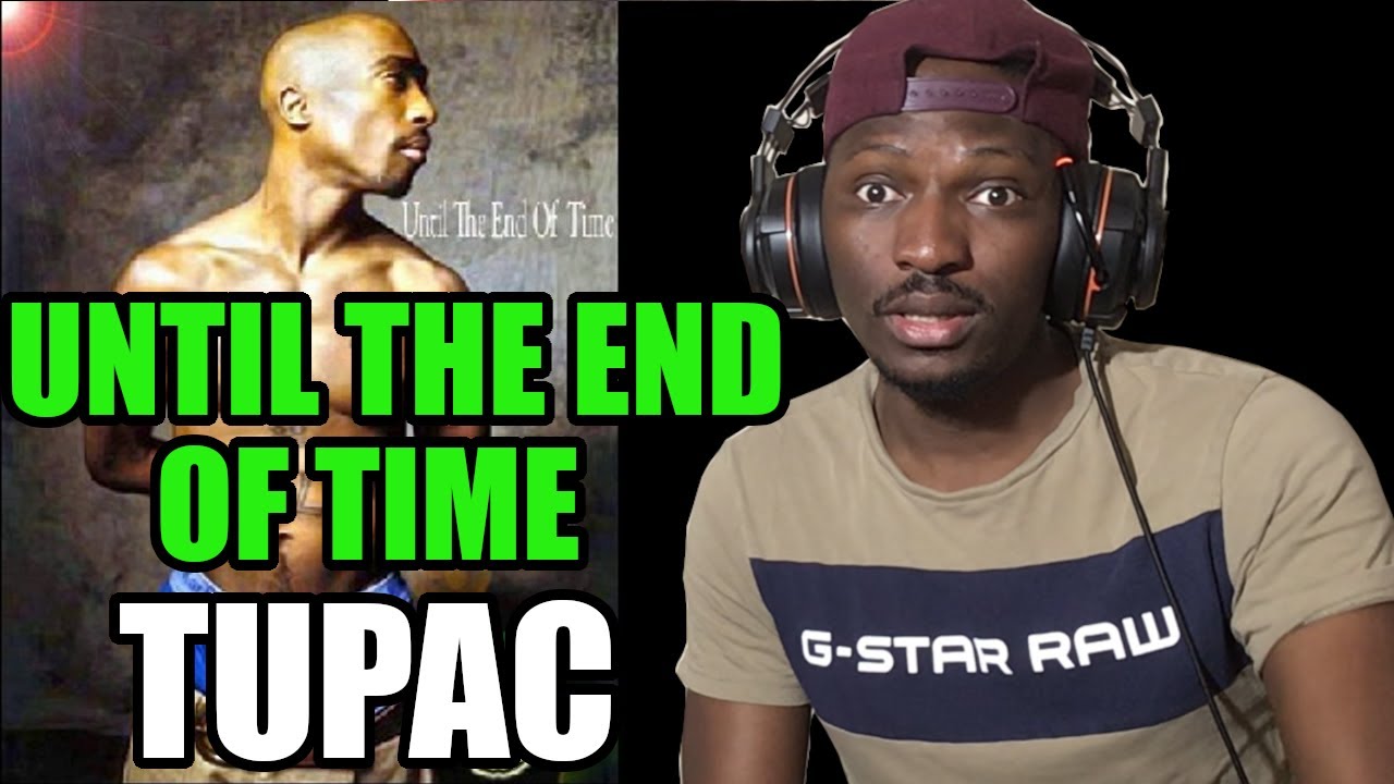 SOMETIMES YOU JUST NEED TO SIT DOWN AND LISTEN!! TUPAC - UNTIL THE END OF TIME | Reaction #Tupac