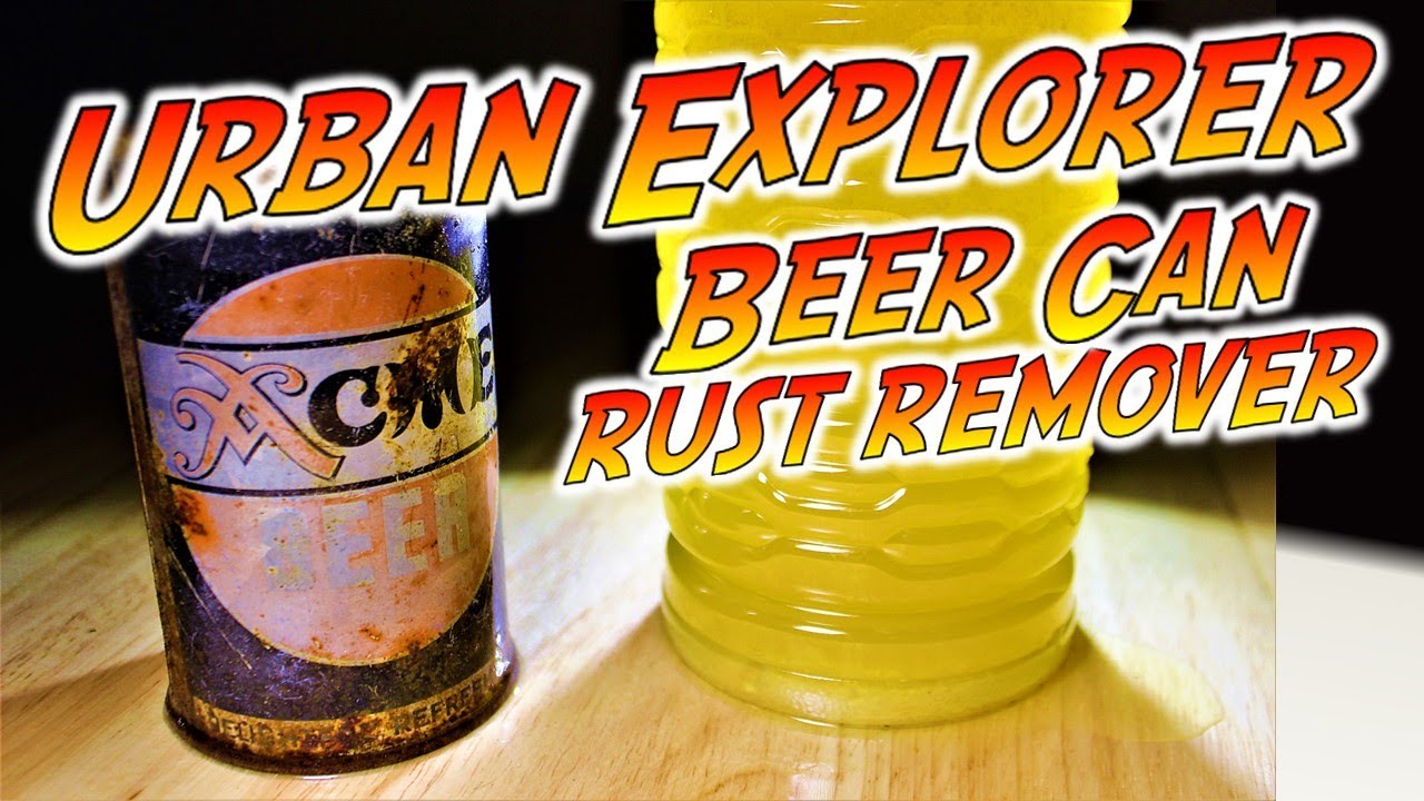 Urban Explorer - OLD BEER CAN RUST REMOVER with LEMON JUICE