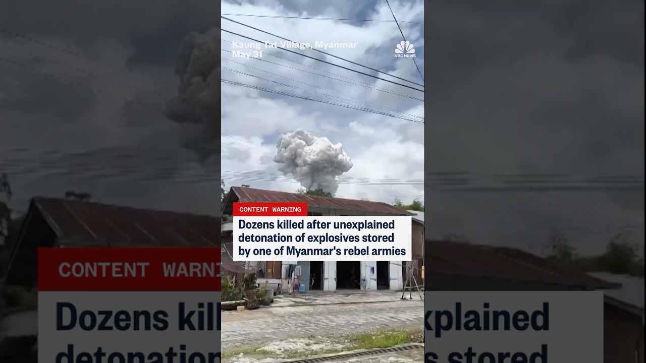Dozens killed after unexplained detonation of explosives stored by one of Myanmar's rebel armies
