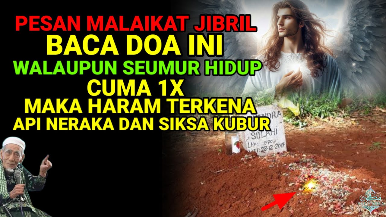 PESAN MALAIKAT❗ BACALAH DOA INI WALAUPUN 1X SEUMUR HIDUP, TAK AKAN DISENTUH API NERAKA & SIKSA KUBUR