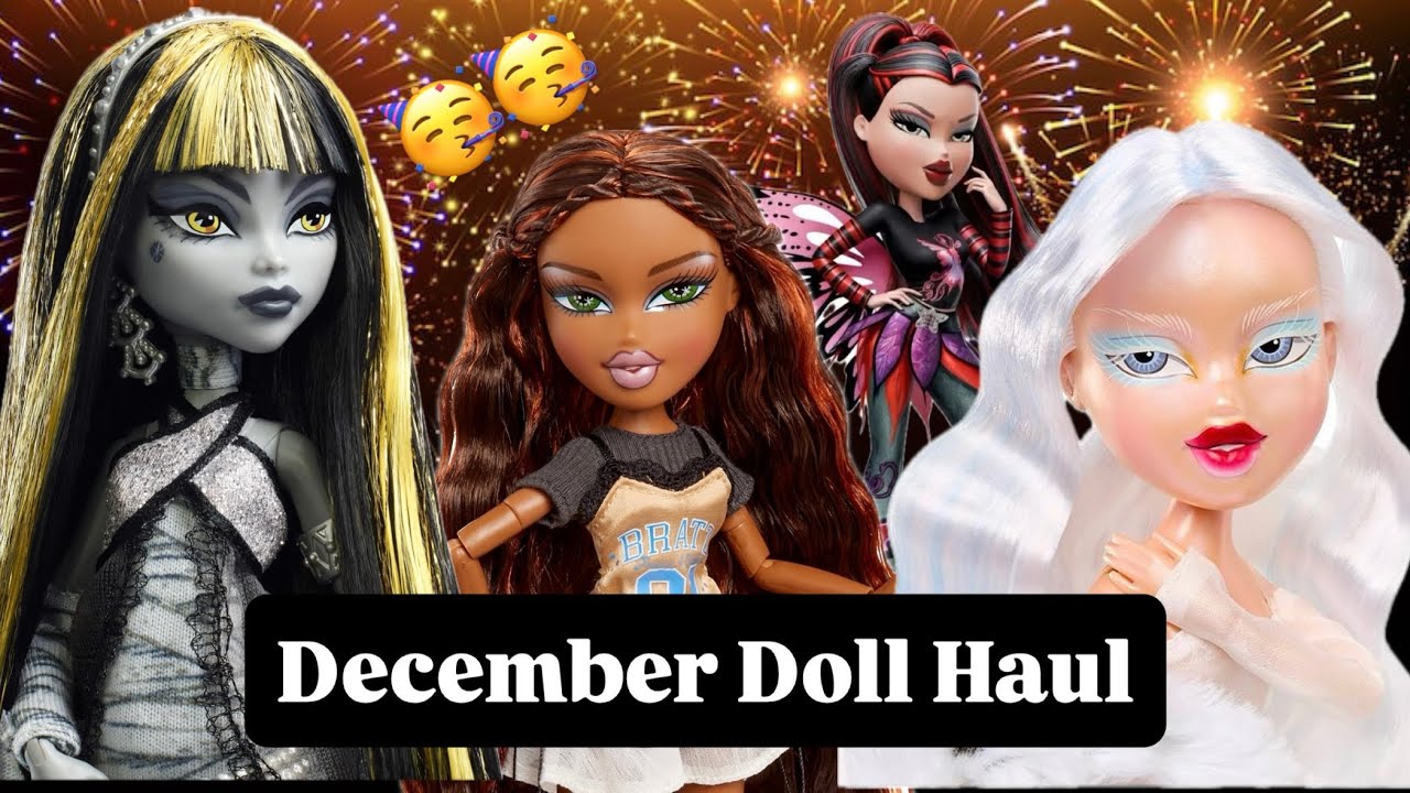 Декабрьская подборка кукол - Bratz и Monster High