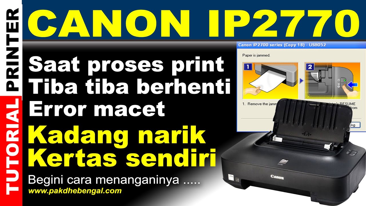 Cara Menangani Printer IP2770 Tiba Tiba Macet Saat Proses Print | Canon IP2770 Paper Is Jammed