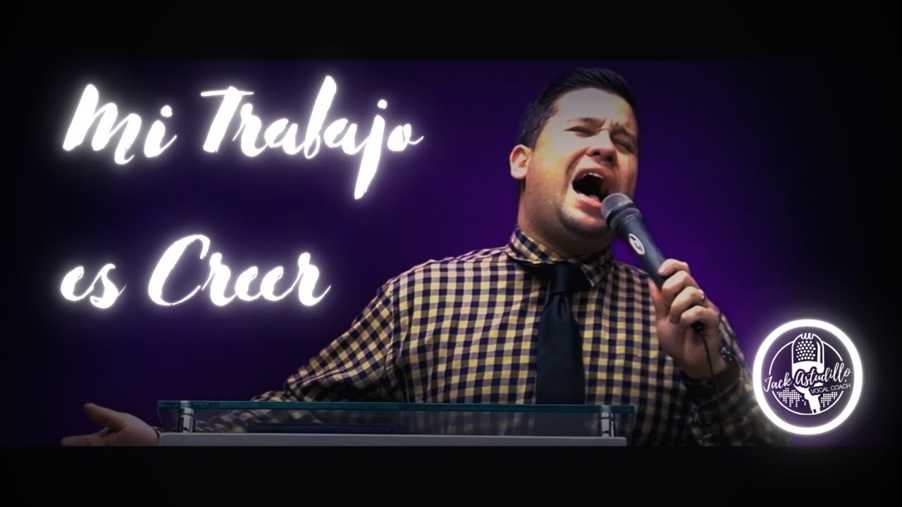 Mi trabajo es Creer - Jack Astudillo