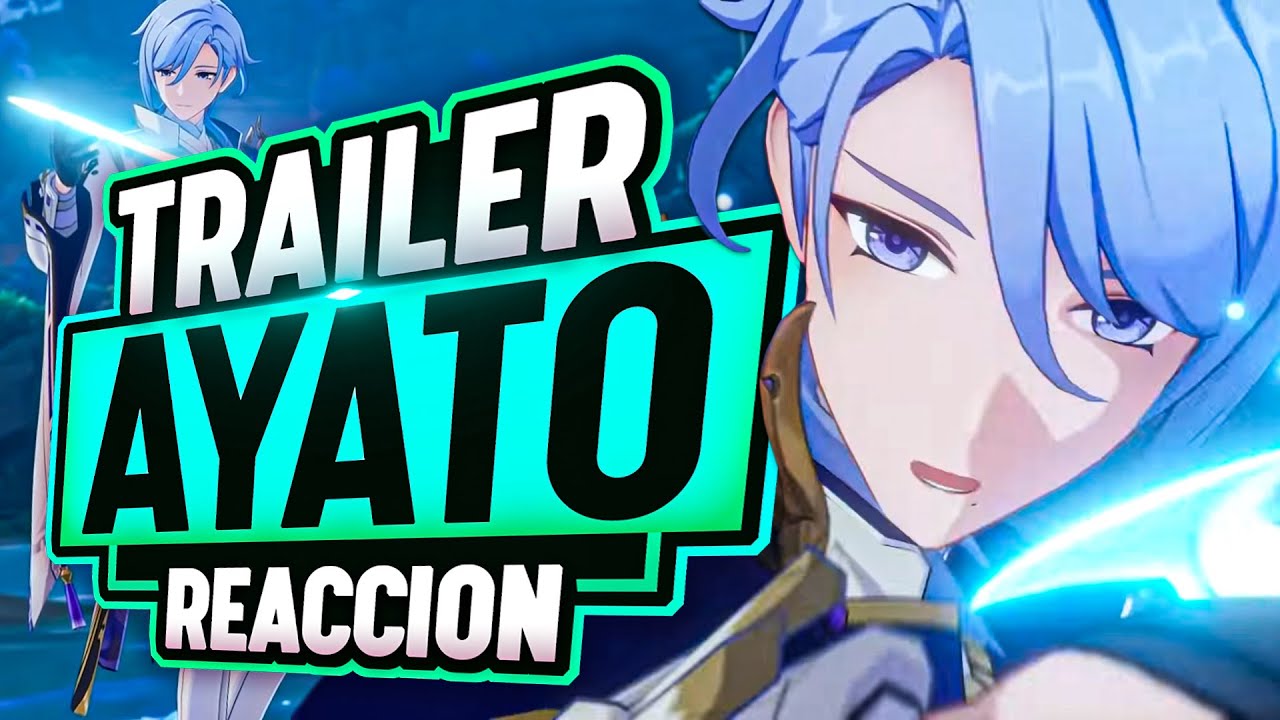 &iexcl;ESTO ES LO QUE YO QUERIA VER! -  Reacciono al TRAILER OFICIAL de AYATO - Genshin Impact