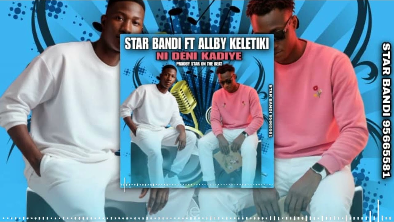 STAR BANDI_-_FEAT_-_ALLBY KELETIKI_-_NI DENI KADIYE_-_BY STAR BANDI ON THÉ BEAT