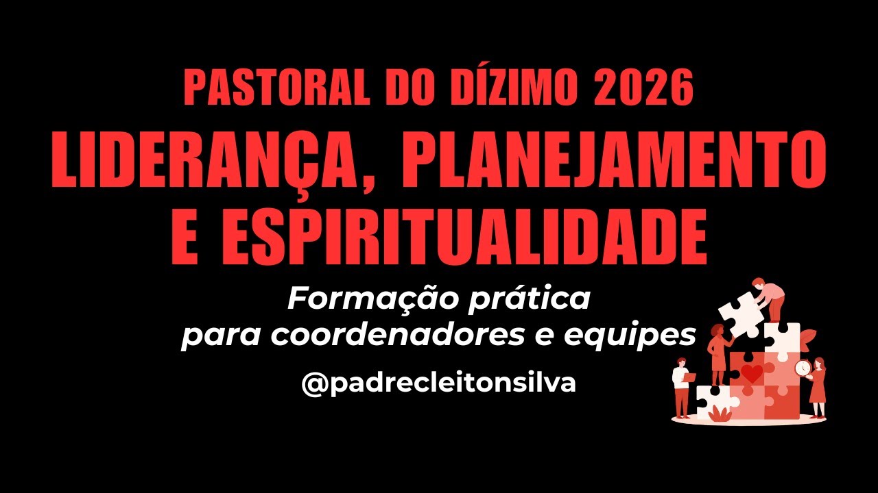 Pastoral do Dízimo 2026: liderança, planejamento e espiritualidade