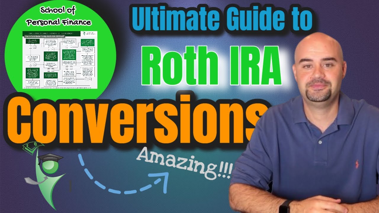Ultimate Guide to Roth IRA Conversions