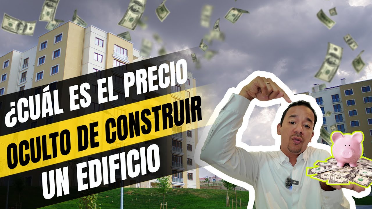 ¿Cuál es el Precio Oculto de Construir un Edificio | Arquitecto Calderón