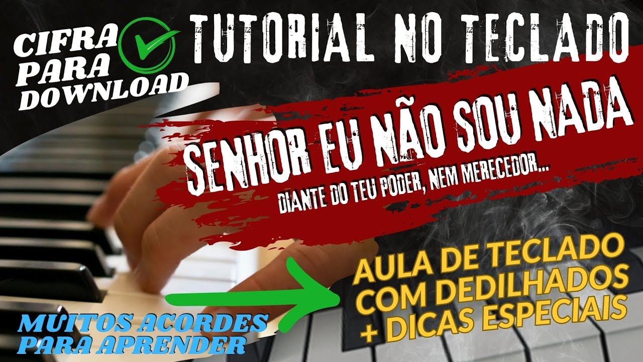SENHOR EU NÃO SOU NADA DIANTE DO TEU PODER - TUTORIAL TECLADO COM DEDILHADOS