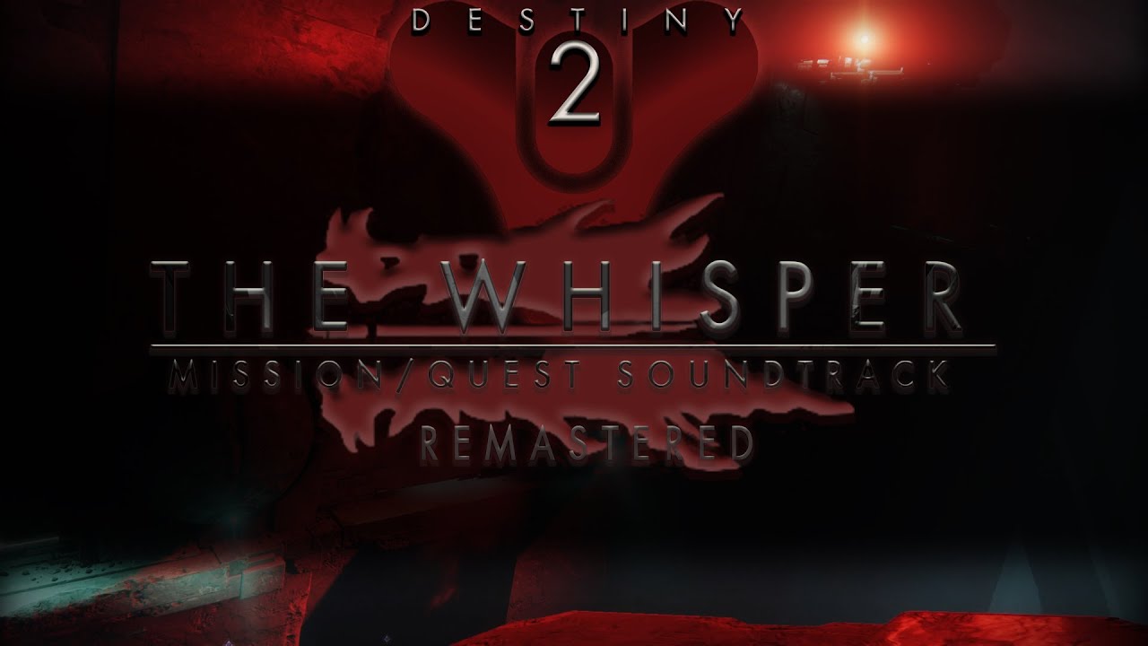 Destiny 2 Exotic Missions OST - The Whisper Remastered Exotic Mission Soundtrack