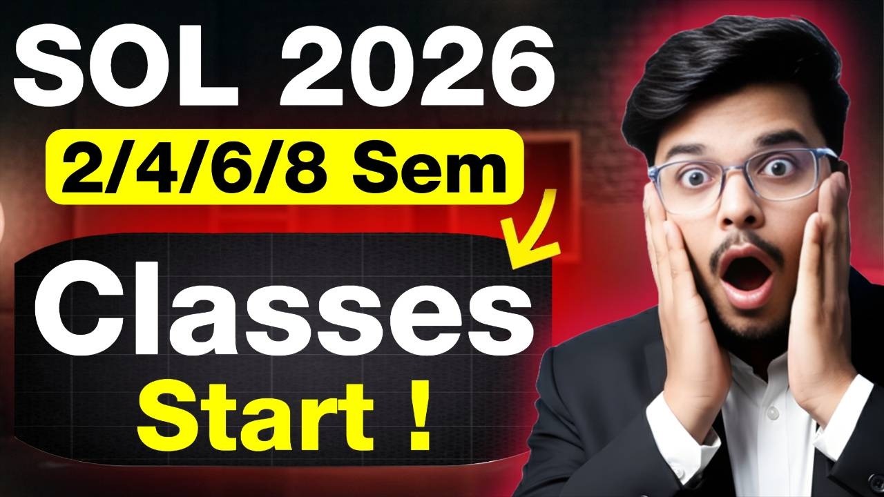 🚨Good News! DU SOL 2/4/6/8 Semester 2026: Classes Schedule Release | Official SMS Alert!