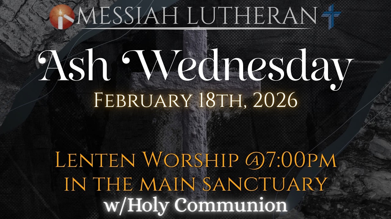 February 18th, 2026 - Ash Wednesday 7:00pm Worship Service