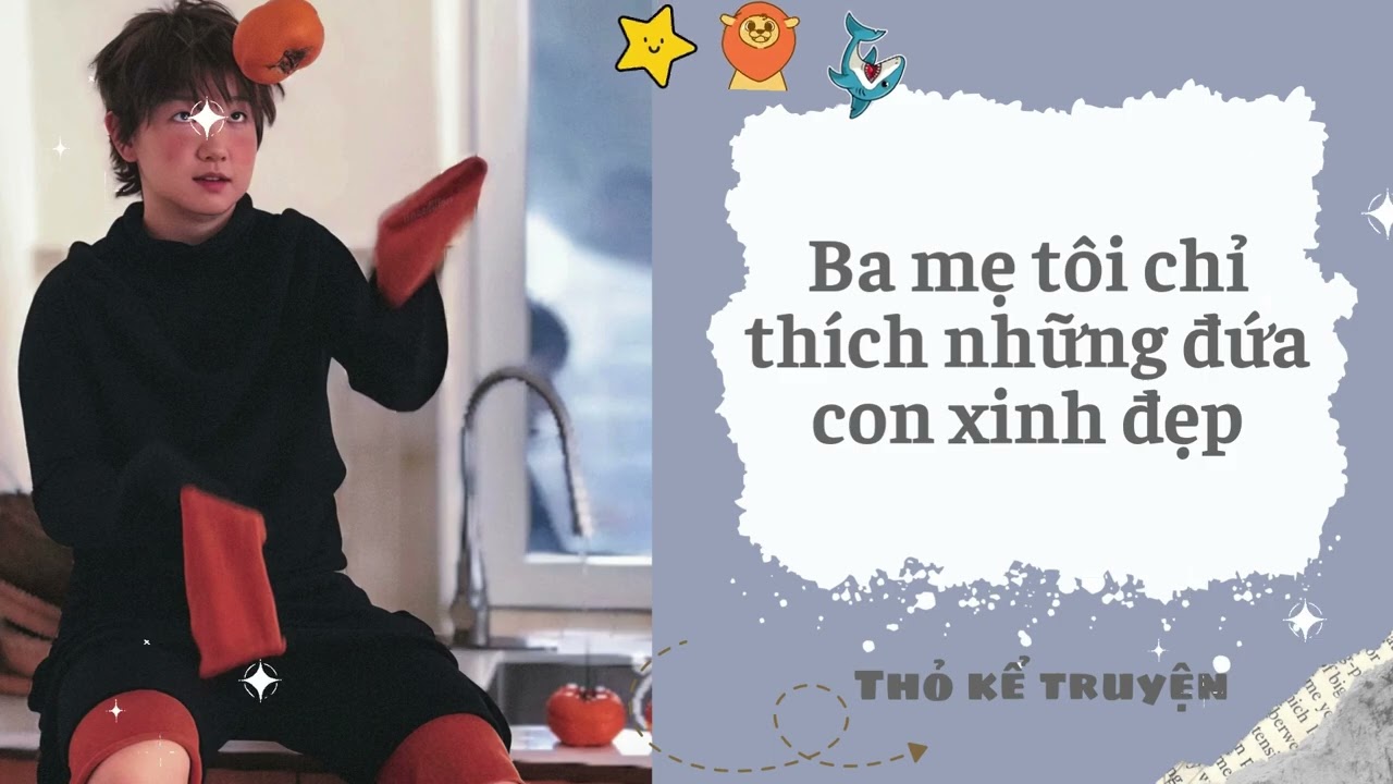 [TRUYỆN AUDIO] :|| BA MẸ TÔI CHỈ THÍCH NHỮNG ĐỨA CON XINH ĐẸP - FULL || THỎ KỂ TRUYỆN