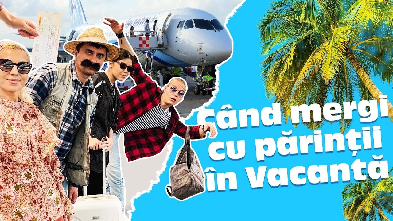 Cand mergi cu parintii in vacanta!    Episodul 17 - Cand faci cunostinta cu viitorul ginere!