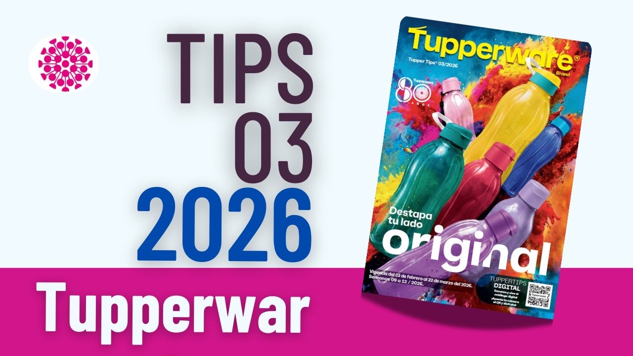 𝗧𝘂𝗽𝗽𝗲𝗿𝘄𝗮𝗿𝗲 𝗧𝗶𝗽𝘀 𝟬𝟯•𝟮𝟬𝟮𝟲 | Destapa tu lado original 💮