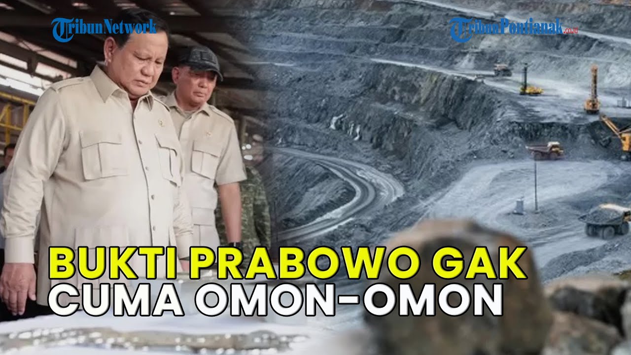 UPDATE❗ PRABOWO UNGKAP TEMUAN MONASIT RP 128 T❗ BUKTI TAK OMON-OMON BERANTAS TAMBANG ILEGAL