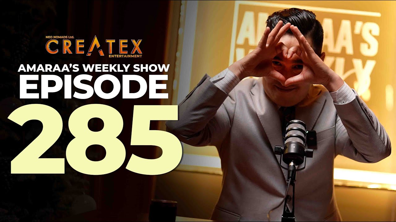 AMARAA's Weekly Show (Episode 285)