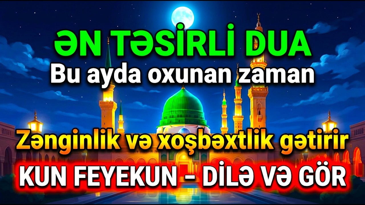 Ramazanın Ən Qüdrətli Duası – Ruzi Qapıları Ardına Qədər Açılır!