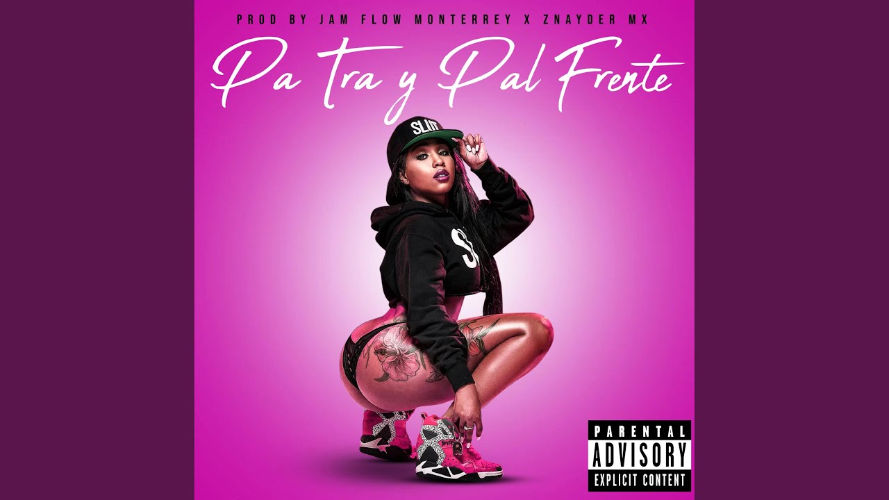 Pa Tra Y Pal Frente (feat. Znayder Mx)