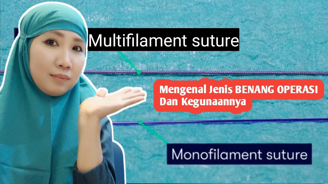 Mengenal jenis BENANG OPERASI dan kegunaan nya