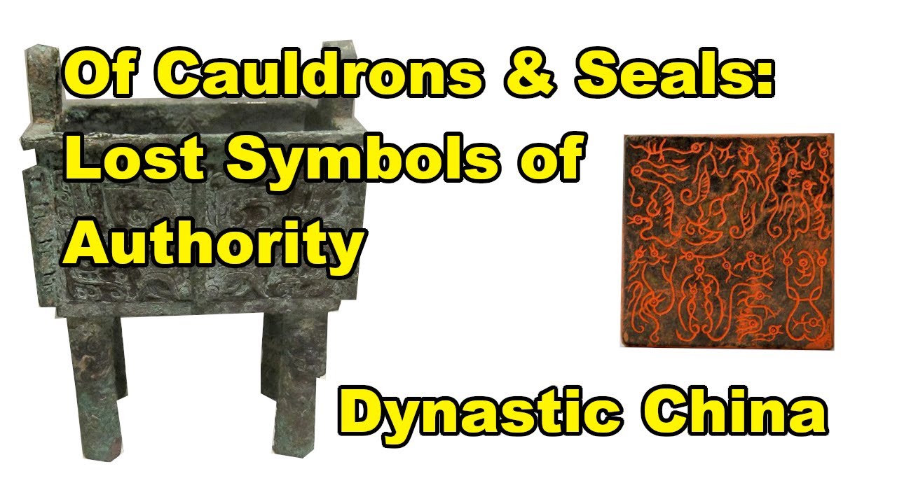 Of Cauldrons & Seals: Lost Symbols of Authority | Dynastic China