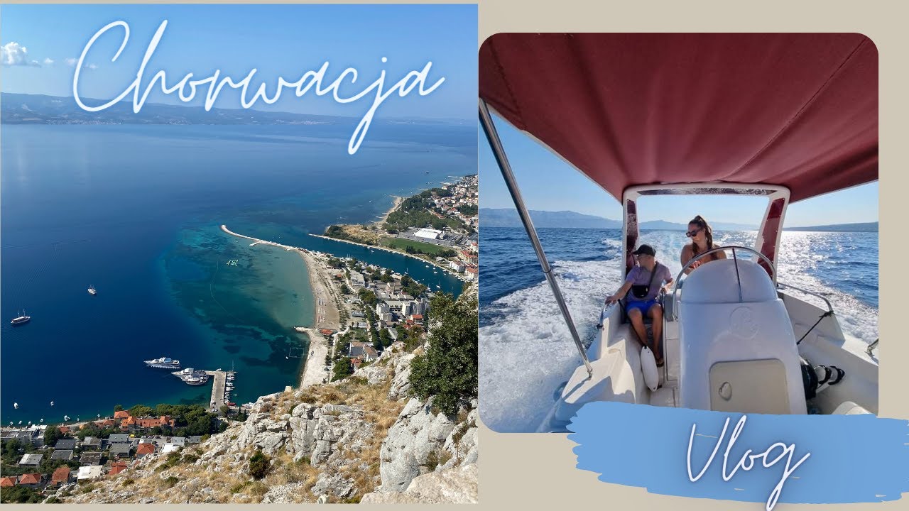 Chorwacja vlog- Omis/ Makarska/ Gradac/ Hvar/ Supetar/ Primosten