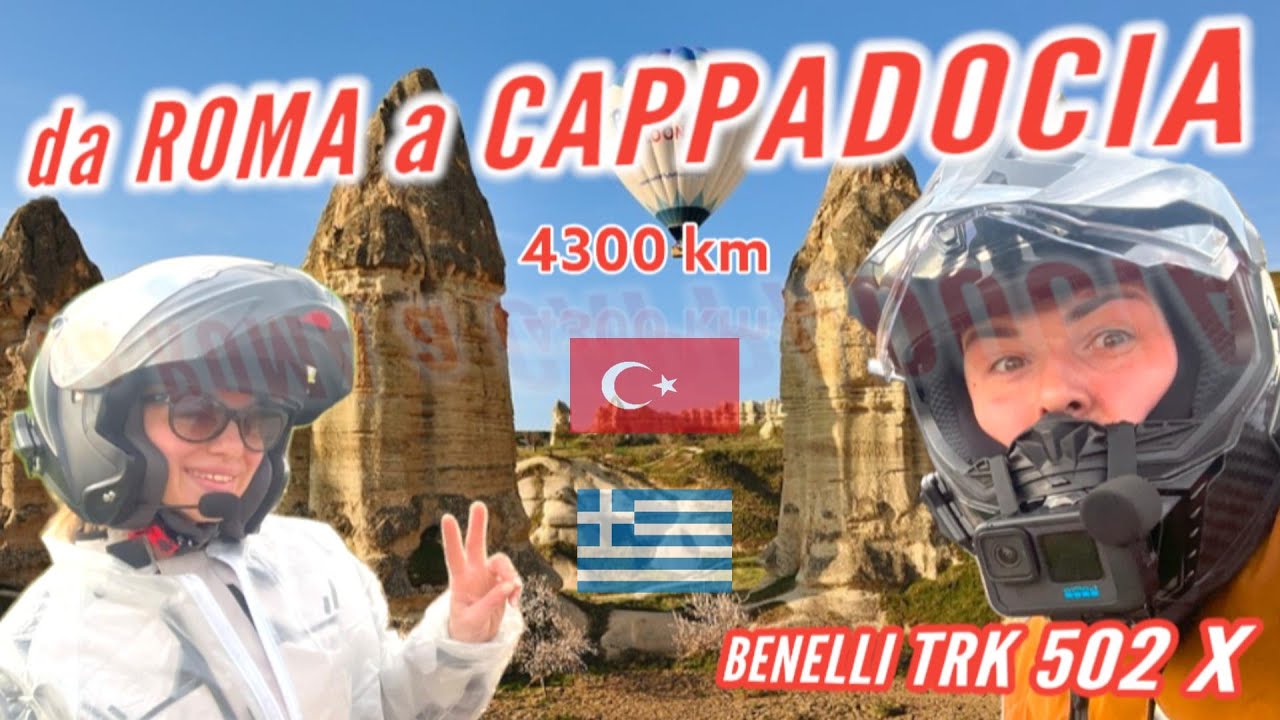 DA ROMA A CAPPADOCIA - in TRK 502 X!!! #benelli #cappadocia #turchia #grecia