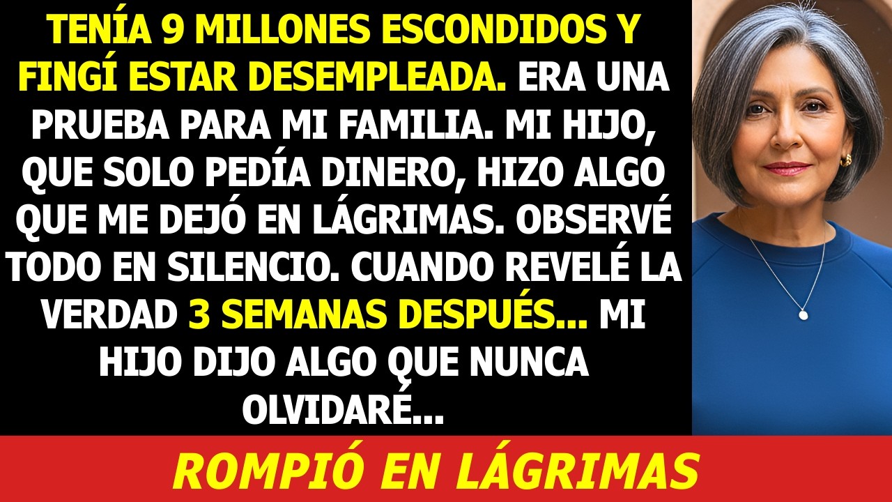Oculté $9 Millones de Todos e Hice Prueba Diciendo Que Había Perdido el Empleo... 3 Semanas Después