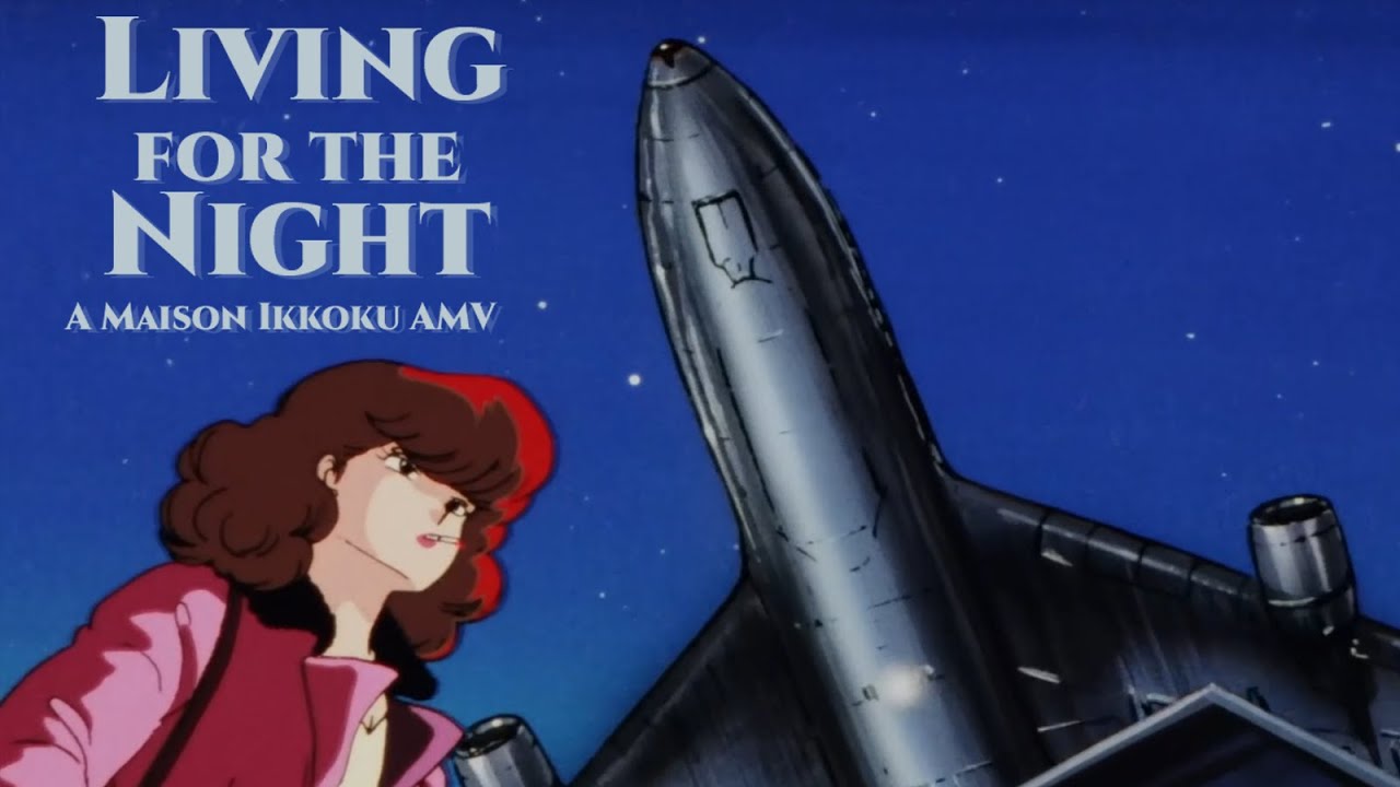 Living for the Night [Maison Ikkoku AMV]