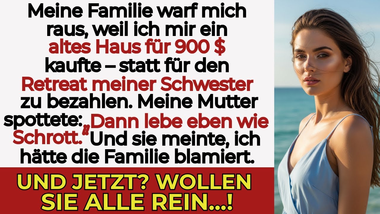 Meine Familie warf mich raus, weil ich 900 $ für ein Haus statt fürs Retreat zahlte — aber ich…