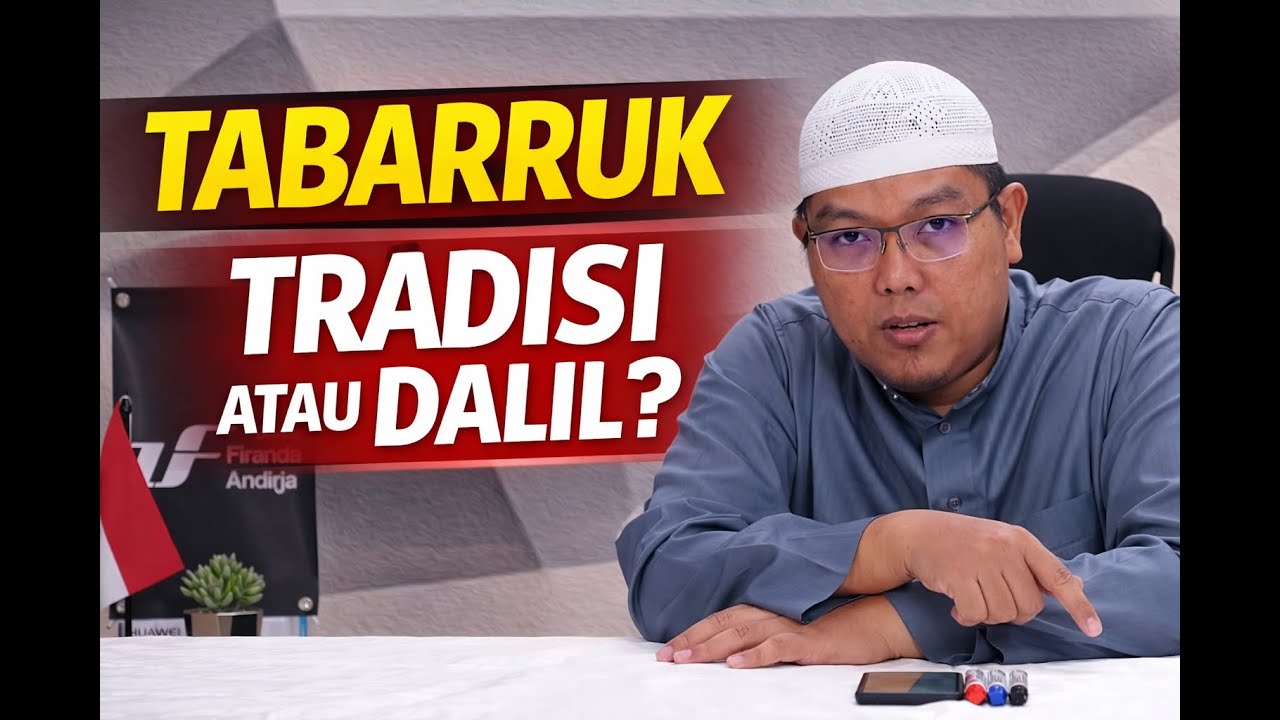 TRADISI ATAU DALIL? Menguji Tabarruk dalam Islam