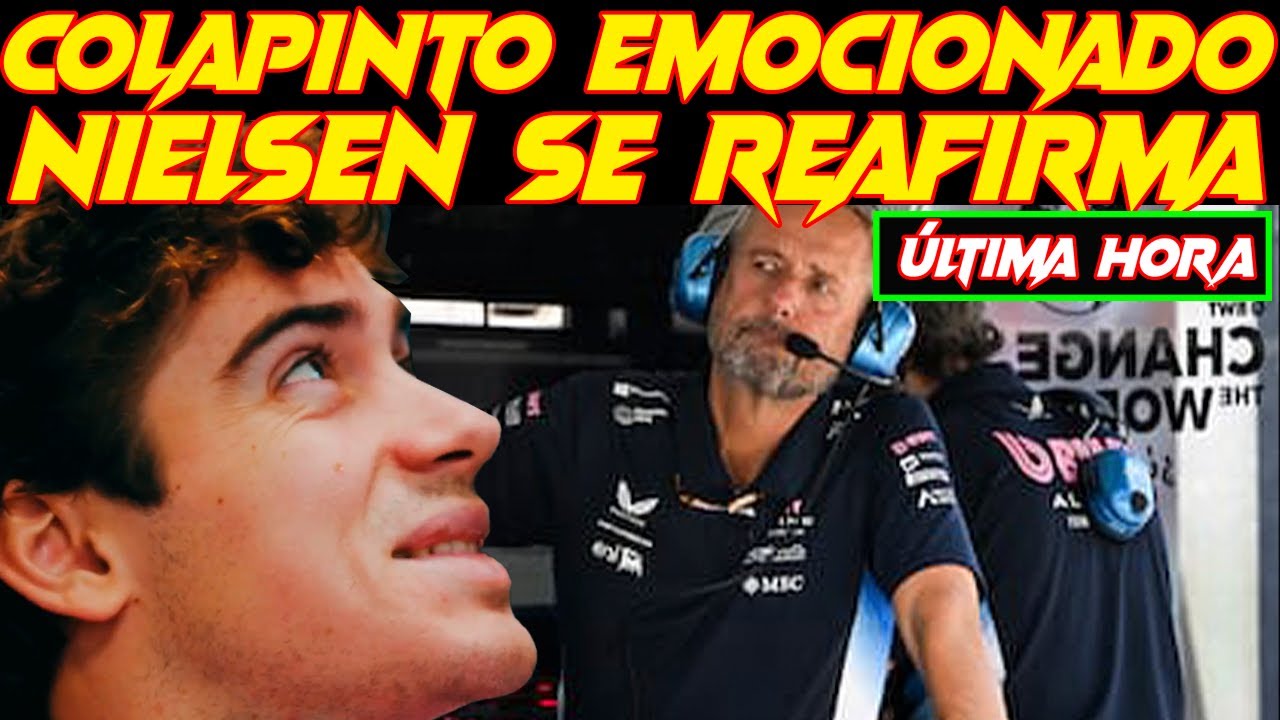 COLAPINTO EMOCIONADO COMO NUNCA EN ALPINE F1 MIENTRAS NIELSEN SE REAFIRMA COMO JEFE DE CARA A 2026