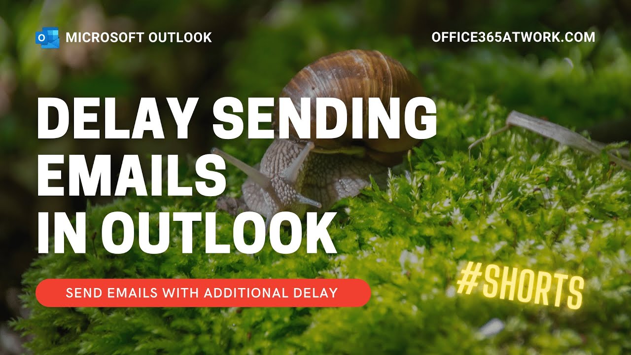 Delay sending emails in Microsoft Outlook and control better your messages