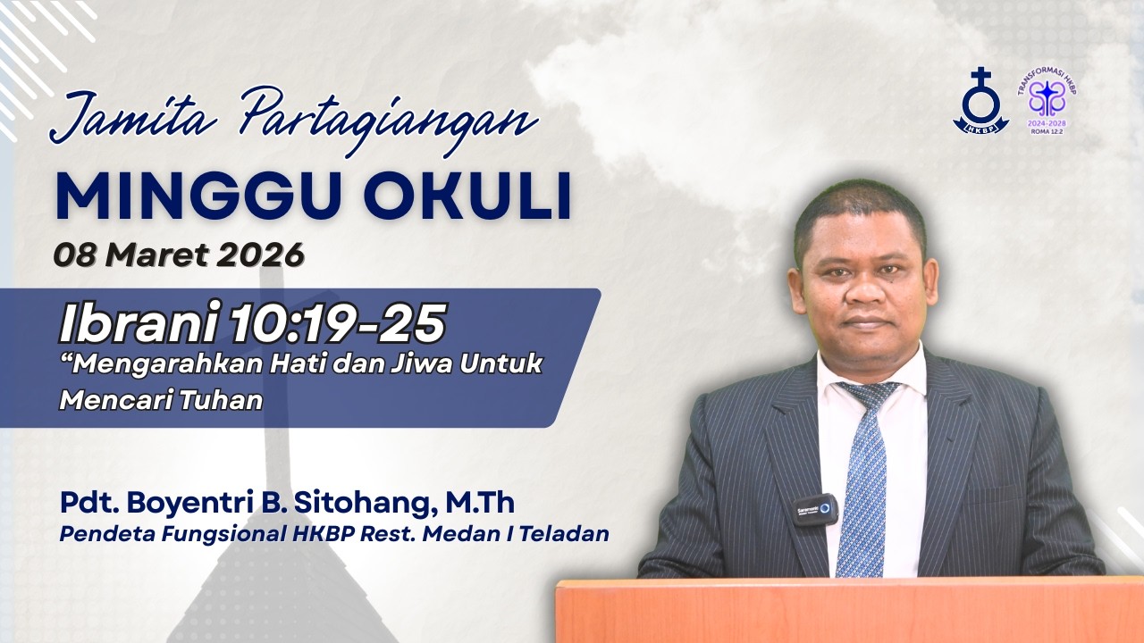 JAMITA PARTANGIANGAN MINGGU OKULI 08 MARET 2026 | Ibrani 10:19-25 | Pdt. Boyentri B. Sitohang, M.Th