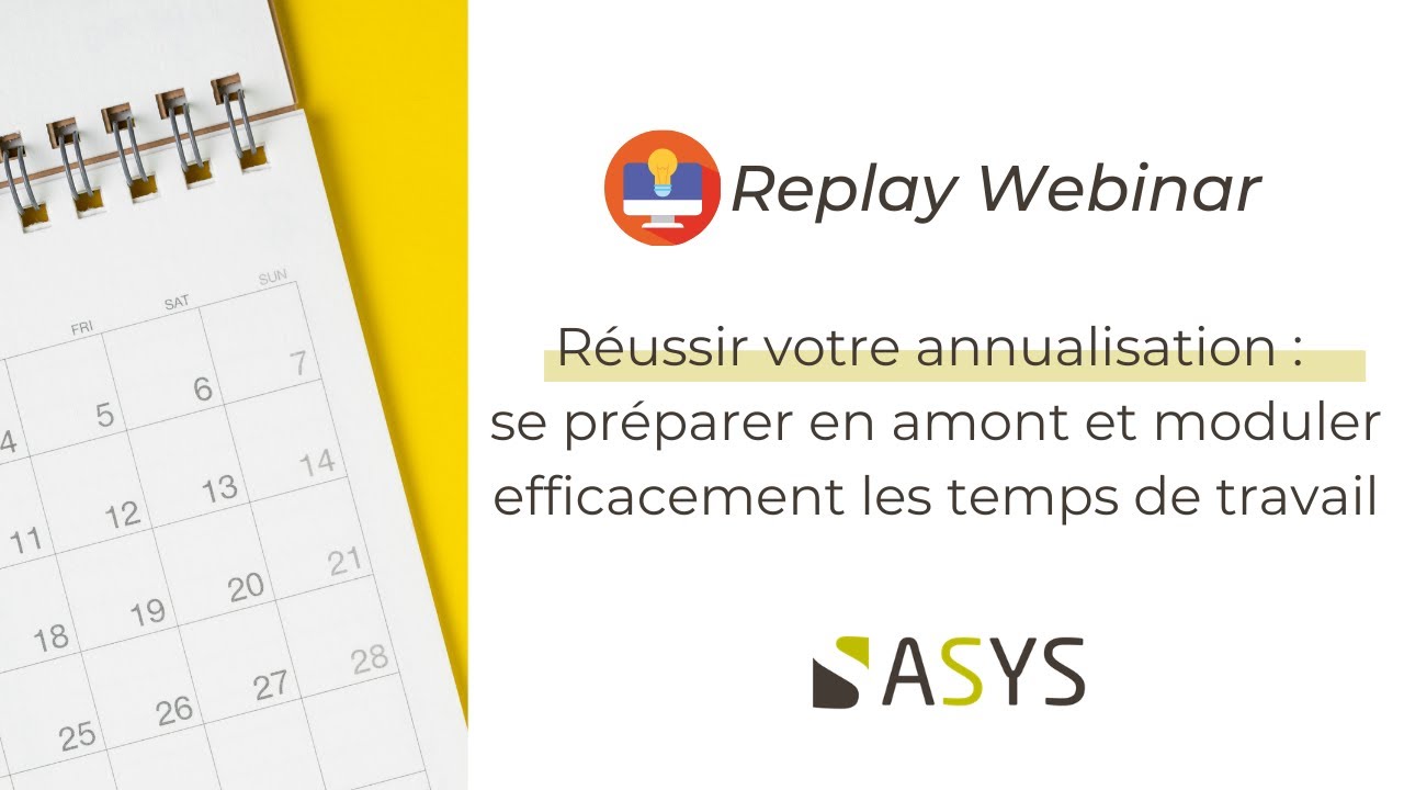 Replay Webinar - Réussir votre annualisation : préparer et moduler efficacement les temps de travail
