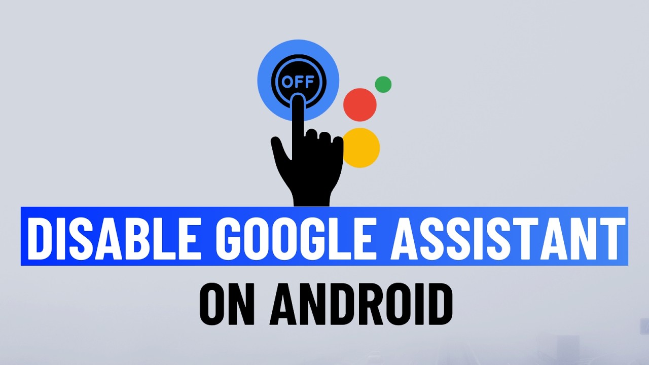 How to Turn Off Google Assistant Permanently  on Android Phone or Tablet