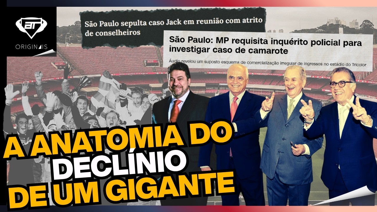 SÃO PAULO FC, A ANATOMIA DE UM DECLÍNIO | Originais AT
