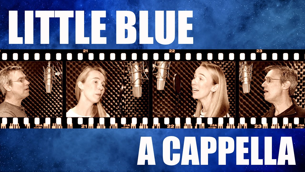 LITTLE BLUE a cappella