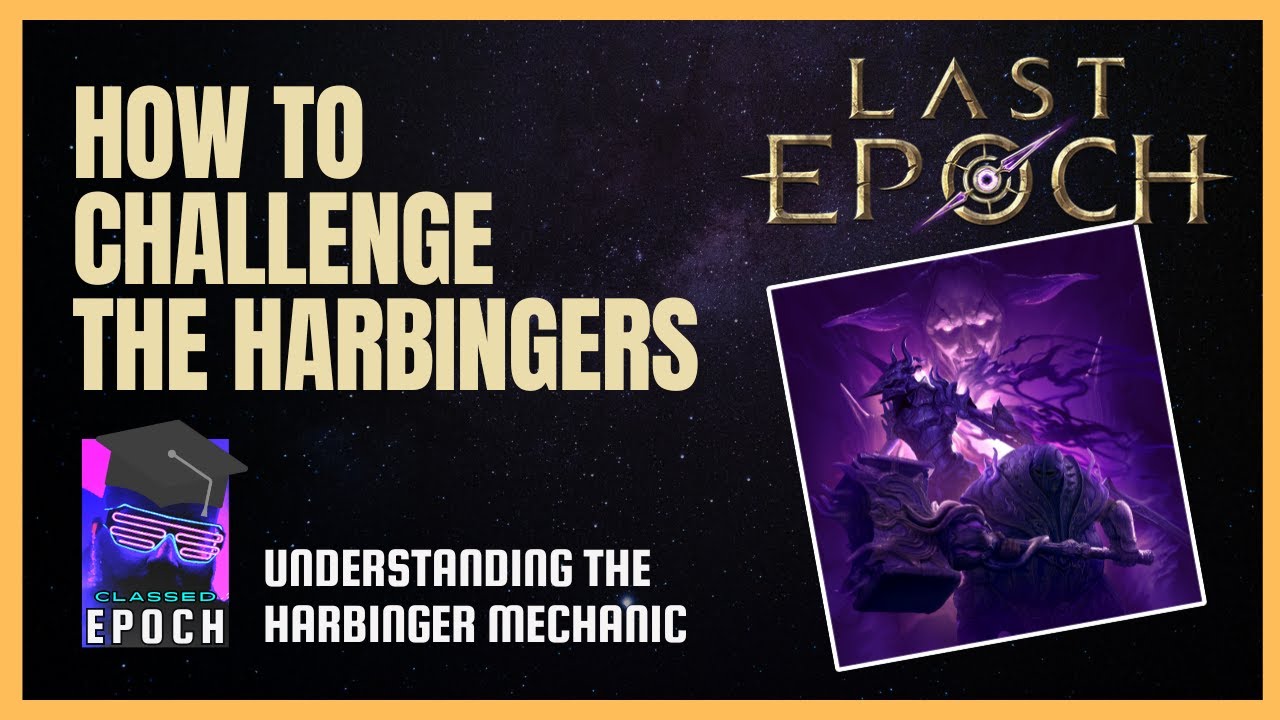How to Unlock and Access Harbingers in Last Epoch - Game Mechanics Explained - Classed Epoch