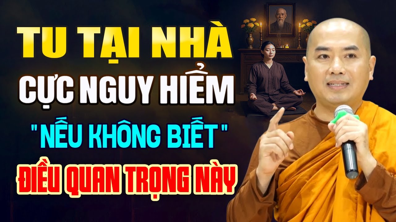 TU TẬP Ở TẠI NHÀ CỰC NGUY HIỂM, NẾU KHÔNG BIẾT ĐIỀU QUAN TRỌNG NÀY | Thầy Minh Niệm