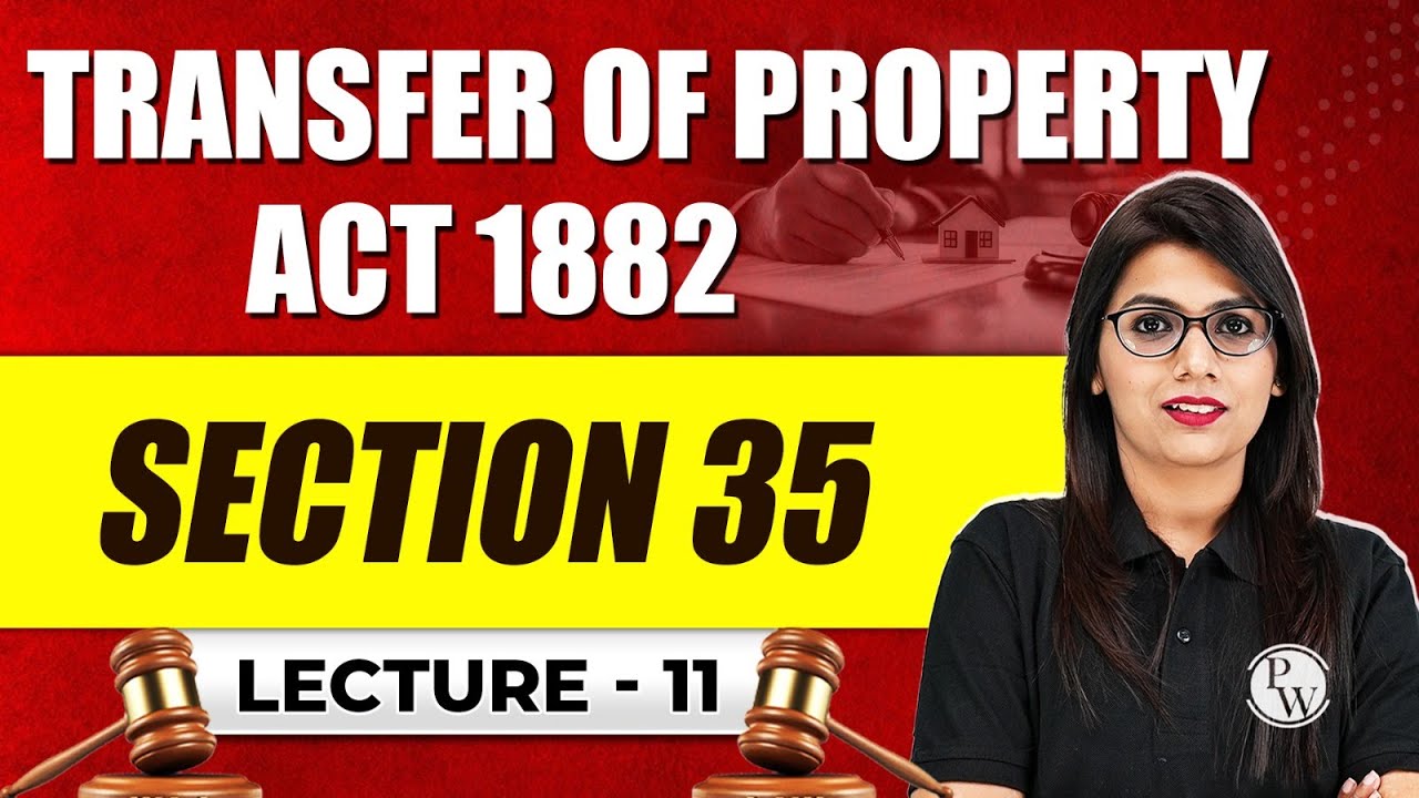 Transfer of Property Act, 1882 | Section 35 | TPA 1882 | Property Law | Judiciary By PW #11