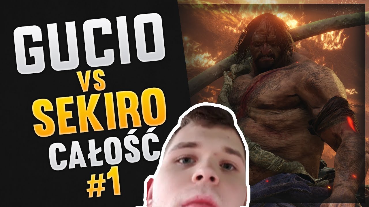 Gucio i SEKIRO | CAŁOŚĆ #1