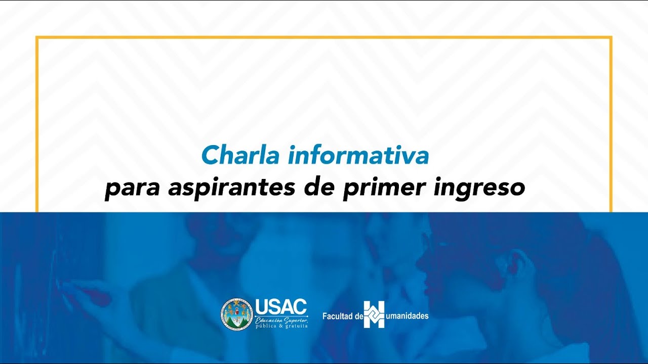 Charla informativa para aspirantes de primer ingreso, sedes departamentales