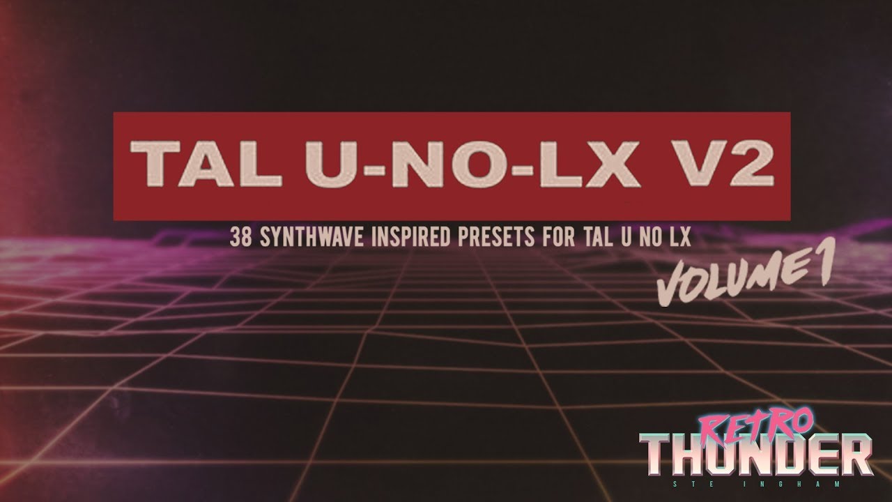 Synthwave for TAL U NO LX Volume 1