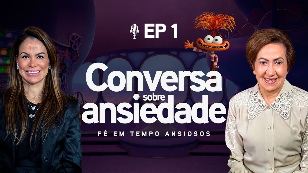 Conversa sobre ansiedade - Fé em tempos ansiosos - Podcast Valnice Milhomens e Joana Costa | EP 67