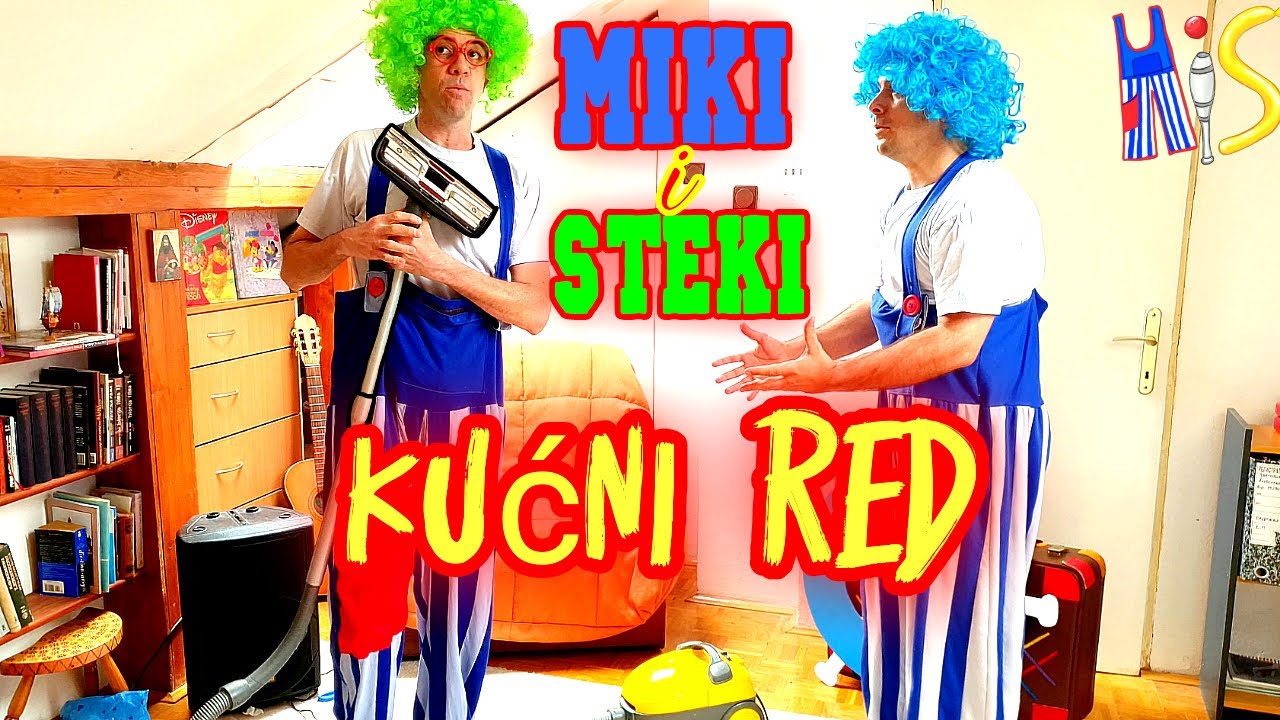 Kućni red - Klovnovi Miki i Steki
